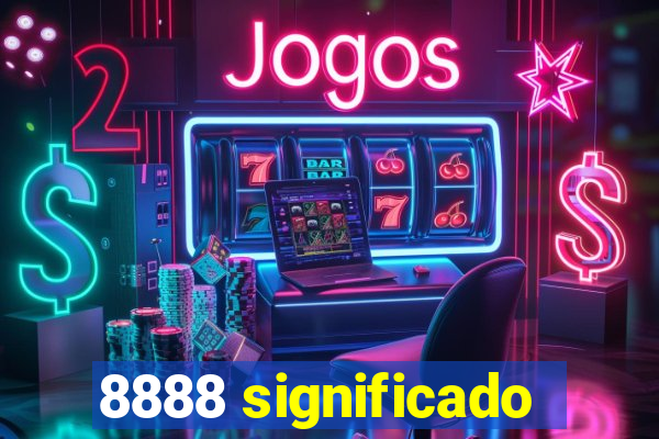 8888 significado